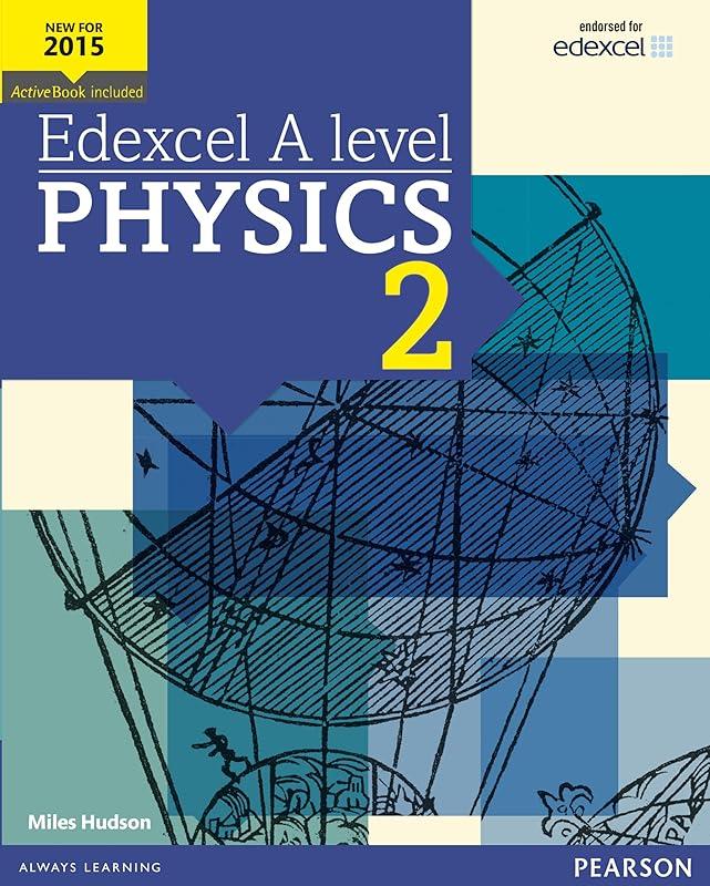 Edexcel A level Physics Student Book 2 + ActiveBook (Edexcel GCE Science 2015) by Miles Hudson