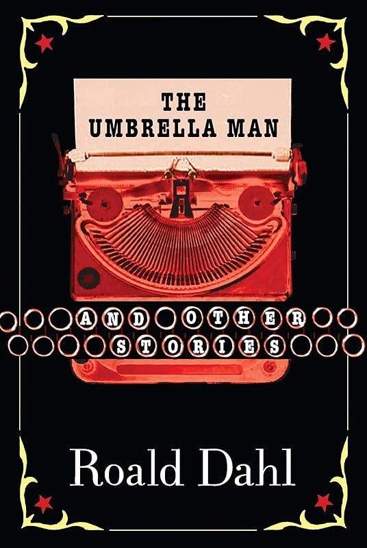 The Umbrella Man and Other Stories by Roald Dahl