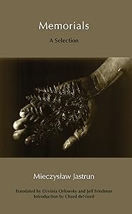 Memorials: A Selection by Mieczysław Jastrun