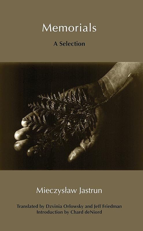 Memorials: A Selection by Mieczysław Jastrun