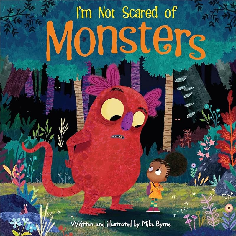 I'm Not Scared of Monsters (Sunbird Picture Books Series #5) by Mike Byrne