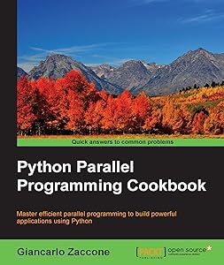 Python Parallel Programming Cookbook by Giancarlo Zaccone
