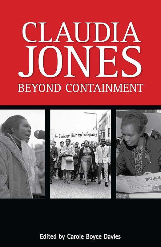 Claudia Jones: Beyond Containment by Carole Boyce Davies