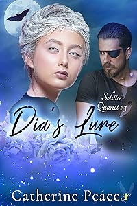 Dia's Lure (Solstice Quartet Book 3) by Catherine Peace