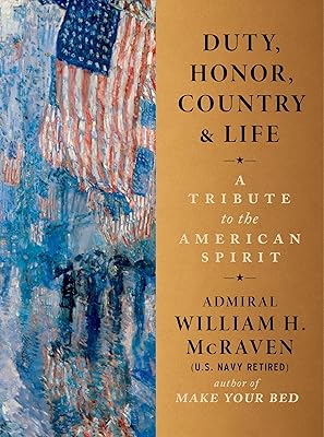 Duty, Honor, Country & Life: A Tribute to the American Spirit