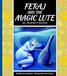 Feraj and the Magic Lute: An Arabian Folktale (Folktales from Around the World)
