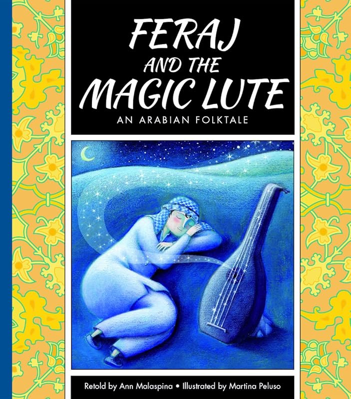 Feraj and the Magic Lute: An Arabian Folktale (Folktales from Around the World) by Ann Malaspina