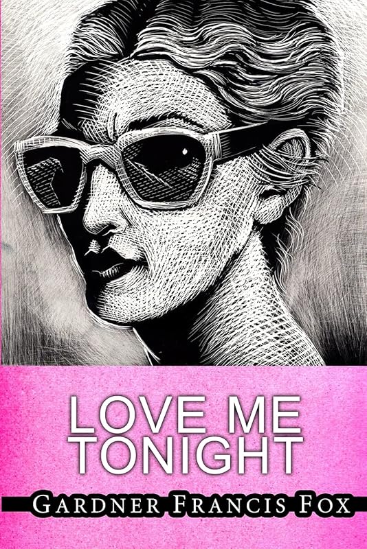 Love Me Tonight by Gardner Francis Fox