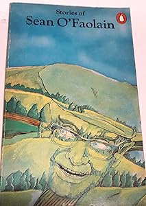 Stories of Sean O'Faolain by Sean O'Faolain