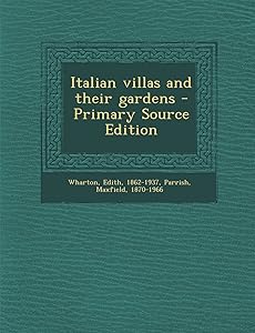 Italian Villas and Their Gardens - Primary Source Edition