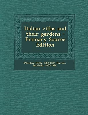 Italian Villas and Their Gardens - Primary Source Edition