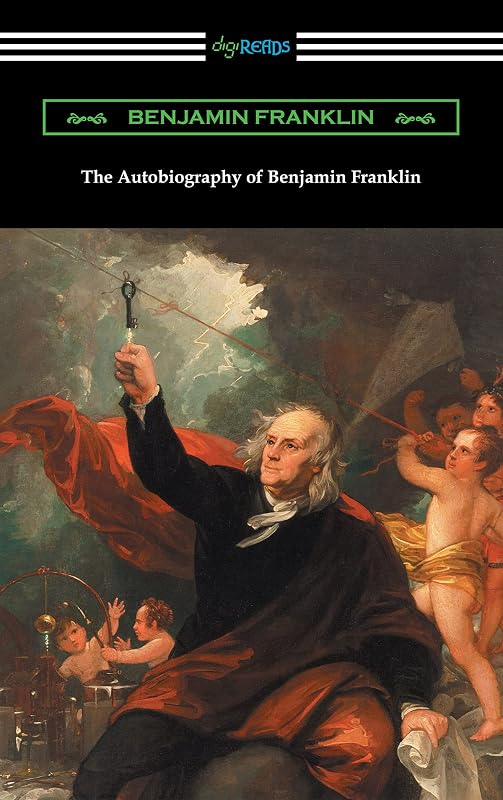 The Autobiography of Benjamin Franklin by Benjamin Franklin