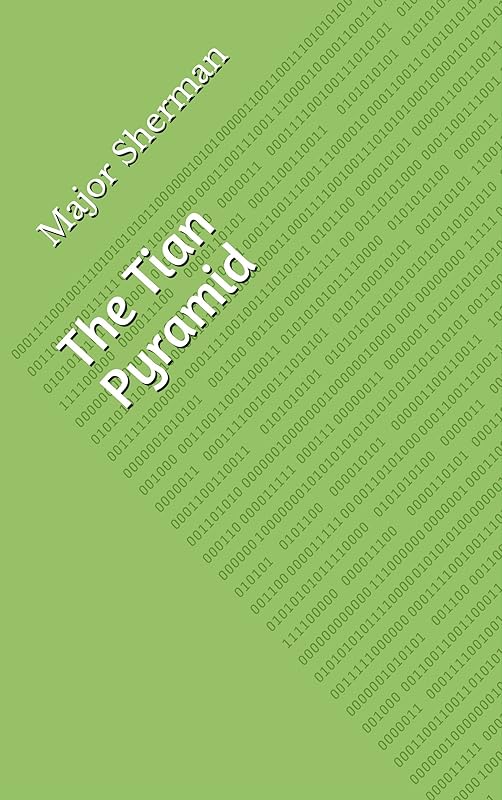 The Tian Pyramid: The challenging saga continues... by Major Sherman