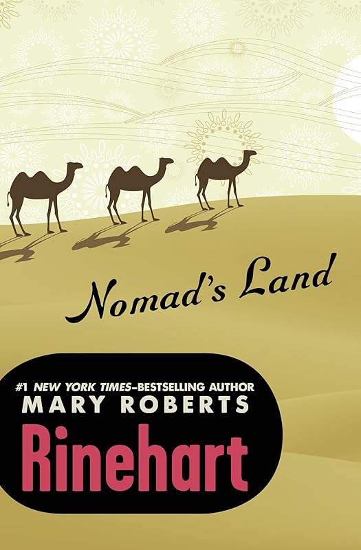 Nomad's Land by Mary Roberts Rinehart