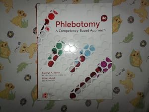 Phlebotomy: A Competency-Based Approach, 3rd Edition