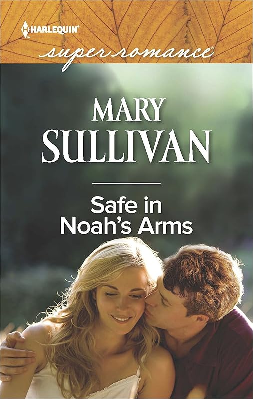 Safe in Noah's Arms by Mary Sullivan