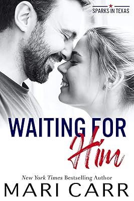 Waiting for Him: Best Friend's Little Sister Romance (Sparks in Texas Book 4)