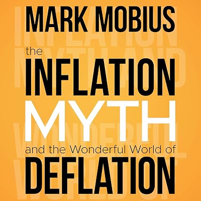 The Inflation Myth and the Wonderful World of Deflation