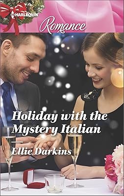 Holiday with the Mystery Italian (Harlequin Romance Book 4550)