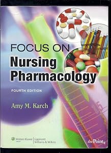 Focus on Nursing Pharmacology