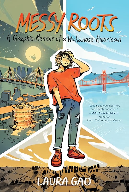 Messy Roots: A Graphic Memoir of a Wuhanese American by Laura Gao