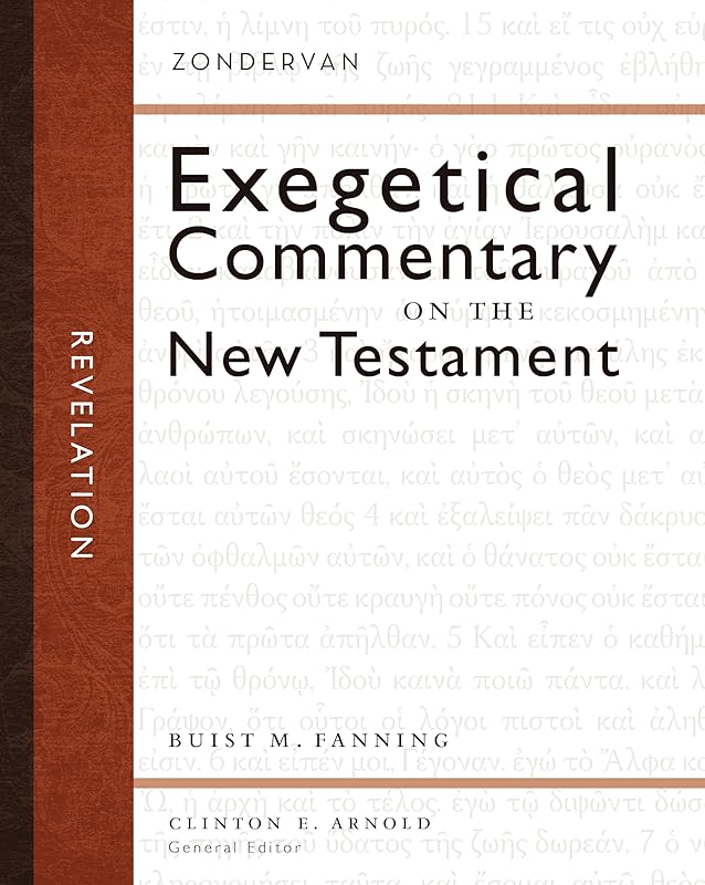 Revelation (Zondervan Exegetical Commentary on the New Testament) by Buist M. Fanning III