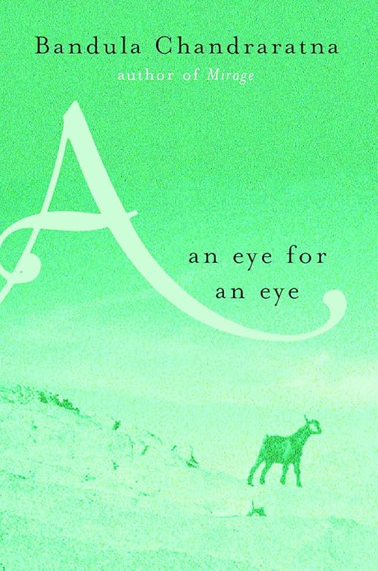 An Eye for an Eye by Bandula Chandraratna