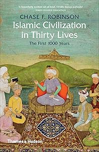 Islamic Civilization in Thirty Lives (Pocket edition) /anglais by CHASE F. ROBINSON