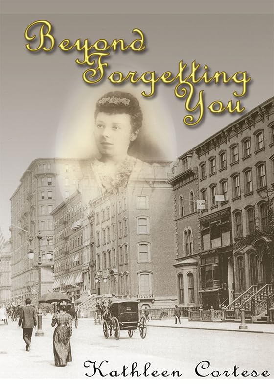 Beyond Forgetting You by kathleen Cortese