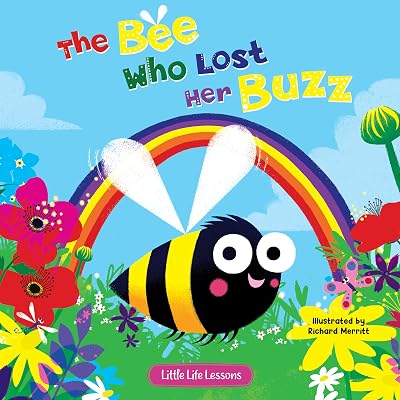 The Bee Who Lost Her Buzz - Children's Picture Book - Little Life Lessons About Sharing