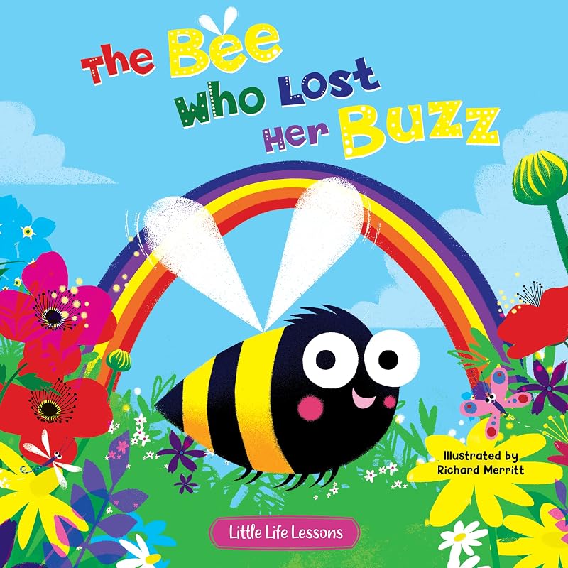 The Bee Who Lost Her Buzz - Children's Picture Book - Little Life Lessons About Sharing by Little Hippo Books