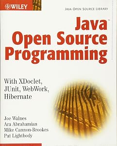 Java Open Source Programming: with XDoclet, JUnit, WebWork, Hibernate by Joseph Walnes