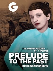 Prelude to the Past: The Autobiography of a Woman