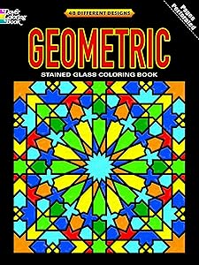Geometric Stained Glass Coloring Book: Deluxe Edition with 48 Stained Glass Sheets (Dover Design Coloring Books)