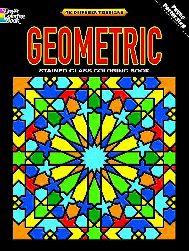 Geometric Stained Glass Coloring Book: Deluxe Edition with 48 Stained Glass Sheets (Dover Design Coloring Books) by Dover