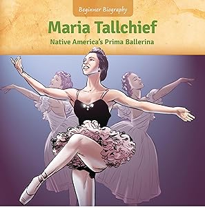 Maria Tallchief: Native America's Prima Ballerina (Beginner Biography (LOOK! Books ™)) by Jennifer Marino Walters