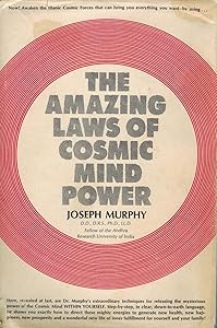 Amazing Laws of Cosmic Mind Power