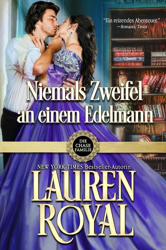 Violet: Niemals Zweifel an einem Edelmann (Die Chase-Familiensaga 5) (German Edition) by Lauren Royal