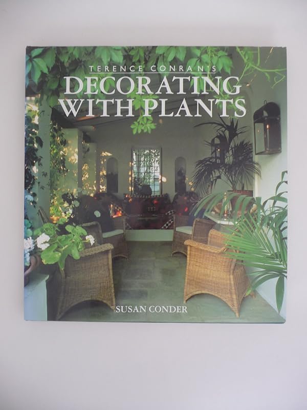 Conran's Decorating With Plants by Terence Conran