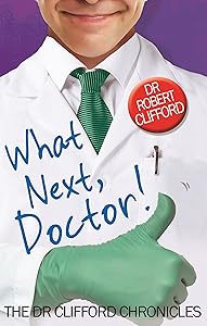 What Next, Doctor? (The Dr Clifford Chronicles)