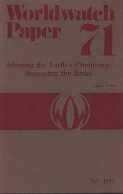 Altering the Earth's Chemistry Assessing the Risks (World Watch Papers)