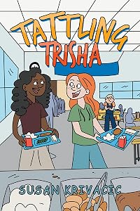 Tattling Trisha by Susan Krivacic