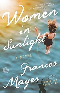 Women in Sunlight: A Novel by Frances Mayes