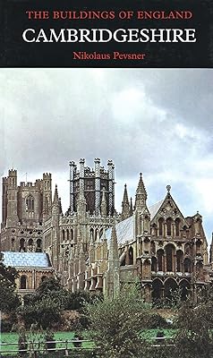 Cambridgeshire, Second edition (Pevsner Architectural Guides: Buildings of England)