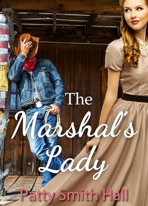 The Marshal's Lady by Patty Smith Hall