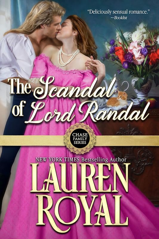 The Scandal of Lord Randal (Chase Family Series Book 6) by Lauren Royal