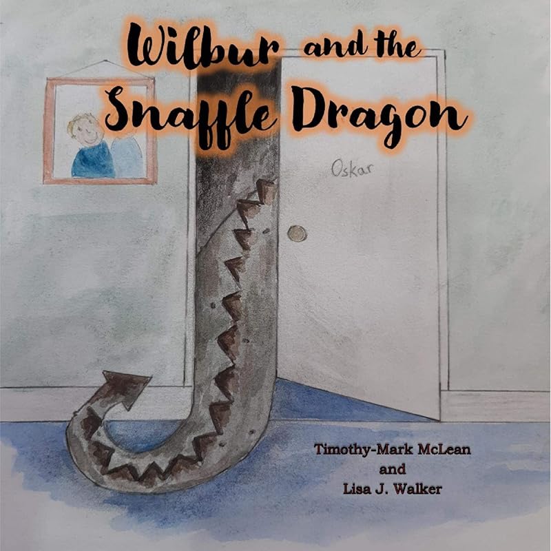 Wilbur and the Snaffle Dragon by Timothy-Mark McLean