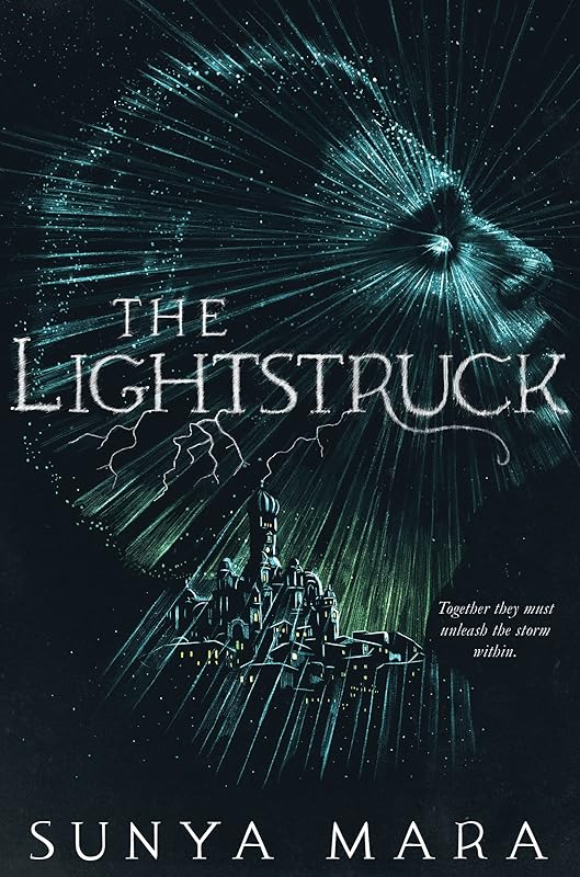 The Lightstruck (The Darkening Duology, 2) by Sunya Mara