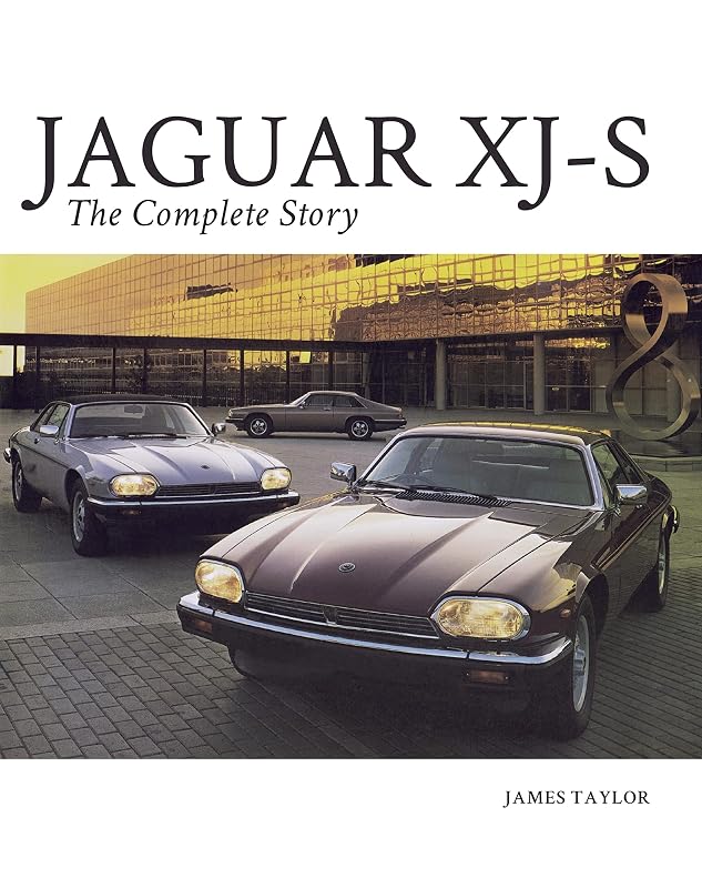 Jaguar XJ-S: The Complete Story by James Taylor