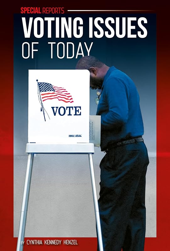 Voting Issues of Today (Special Reports) by Cynthia Kennedy Henzel